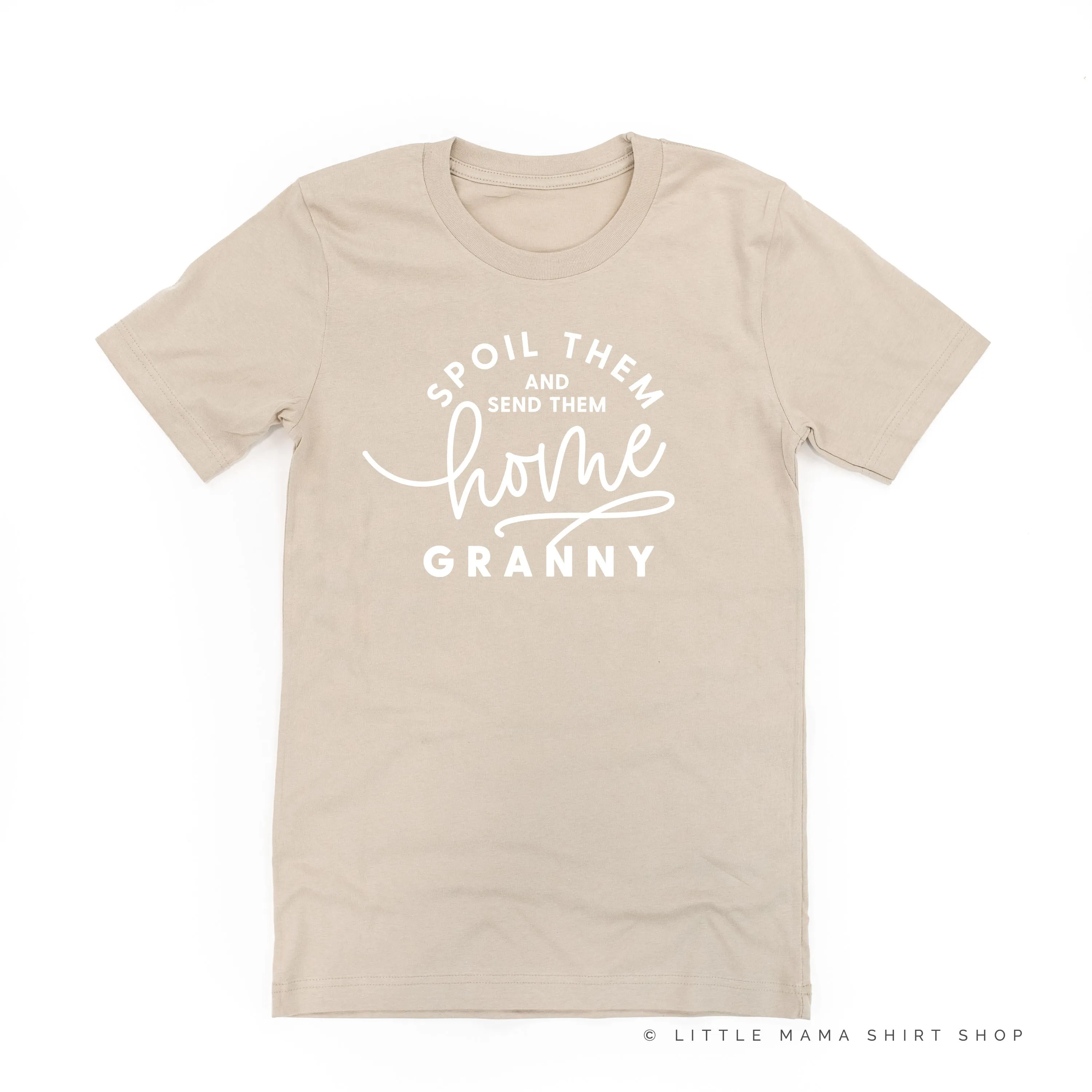 Spoil Them and Send Them Home - GRANNY - Unisex Tee